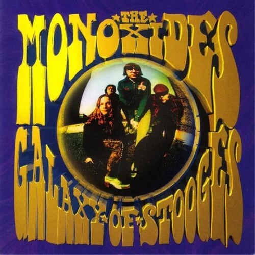 Monoxides: Galaxy Of Stooges -VINYL