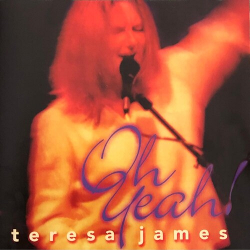 Teresa James: Oh Yeah - CD