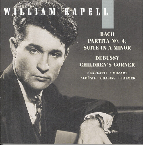 William Kapell: Volume 6: Partita 4 / Suite in a Minor - CD