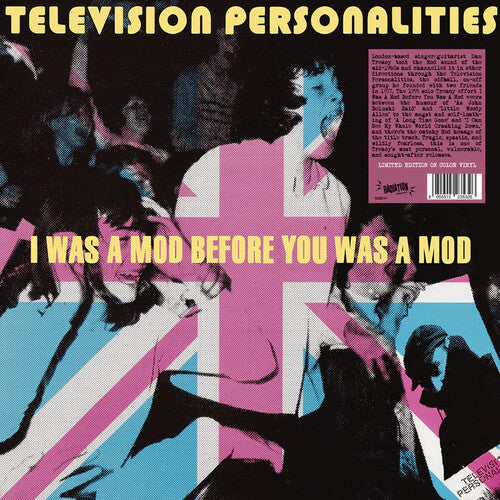 Television Personalities: I Was A Mod Before You Was A Mod - Pink Colored Vinyl - { VINYL }