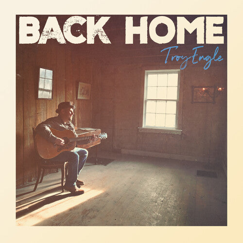 Troy Engle: Back Home - CD