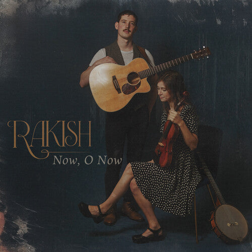 Rakish: Now, O Now - CD