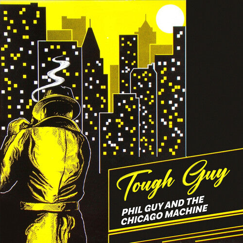 Guy, Phil & the Chicago Machine: Tough Guy - CD