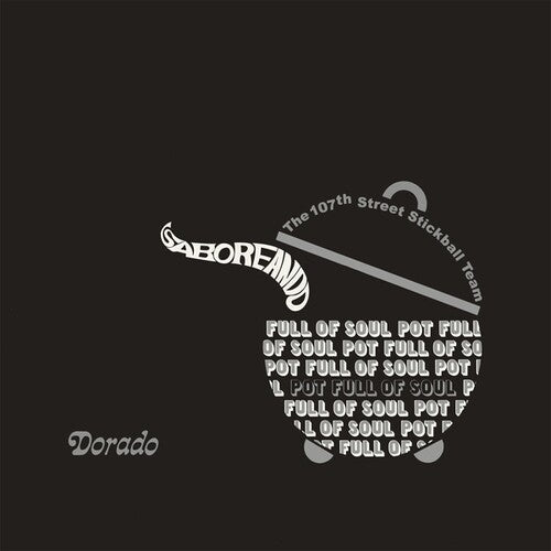 The 107th Street Stickball Team: Saboreando: Pot Full Of Soul - { VINYL }