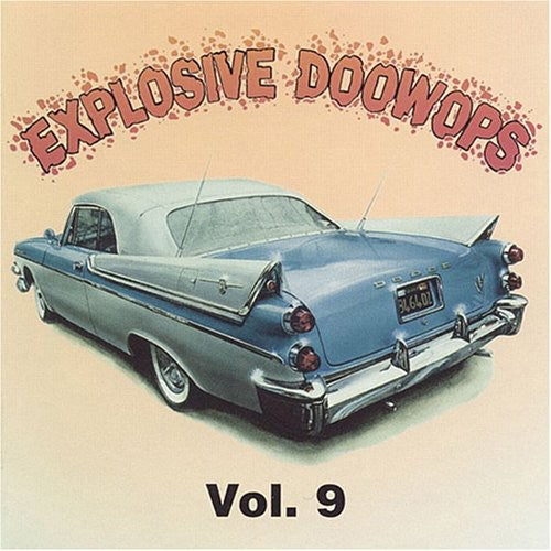 Various Artists: Explosive Doo Wops, Vol. 9 - COMPACT DISCS
