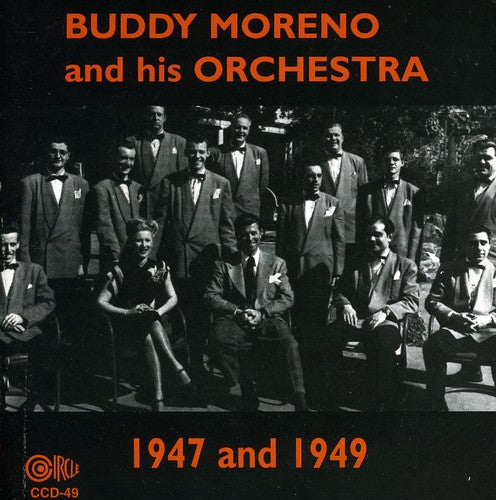 Buddy Moreno: Buddy Moreno and His Orchestra, 1947 and 1949 - COMPACT DISCS