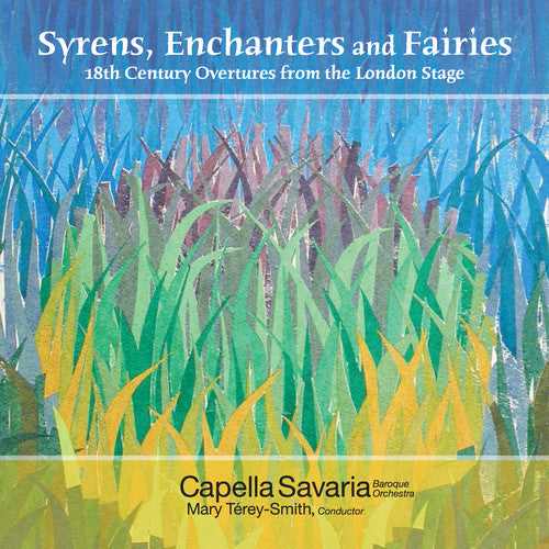 Capella Savaria / Terey-Smith: Syrens Enchanters & Fairies - COMPACT DISCS