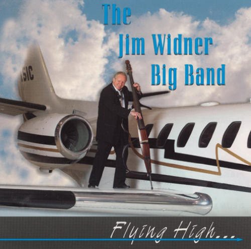 The Jim Widner Big Band: Flying High - CD