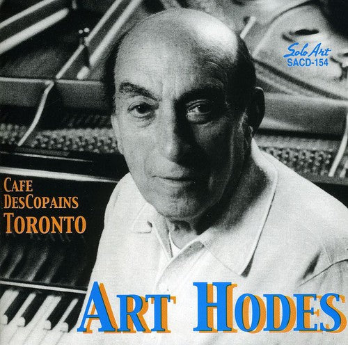 Art Hodes: Art Hodes at the Cafe Des Copains - COMPACT DISCS
