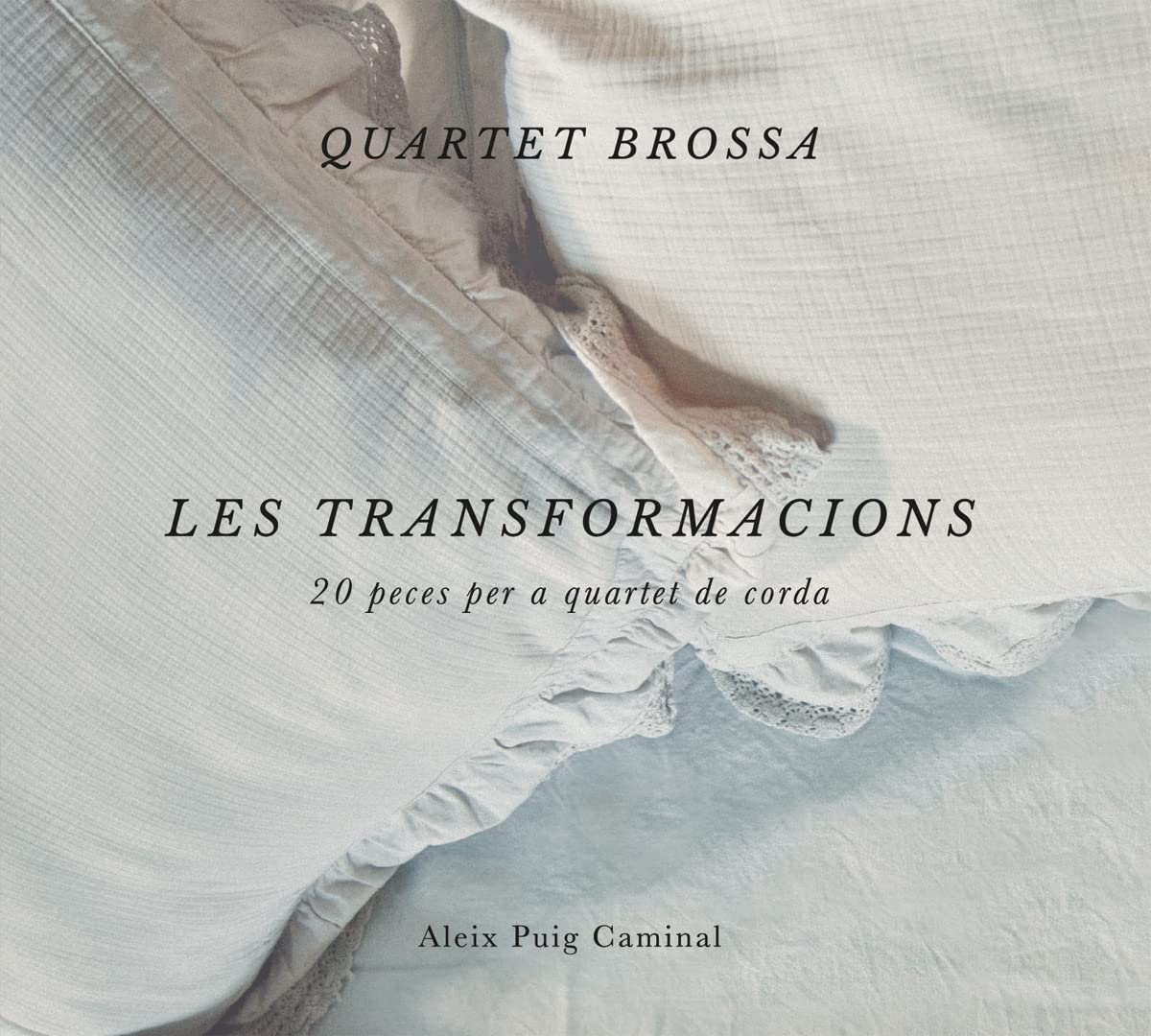 Quartet Brossa: Les Transformacions - COMPACT DISCS