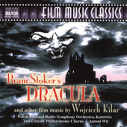 Wojciech Kilar: Bram Stoker's Dracula and Other Film Music by Wojciech Kilar - CD