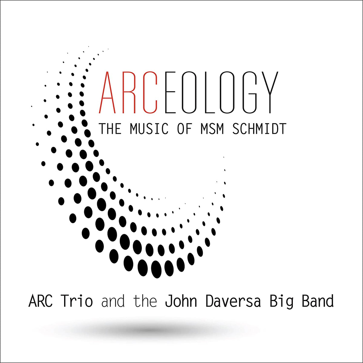 Arc Trio & Daversa, John: ARCeology - CD