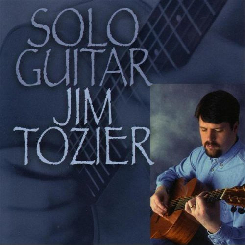 Jim Tozier: Solo Guitar - COMPACT DISCS