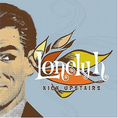 The Lonely H: Kick Upstairs - COMPACT DISCS
