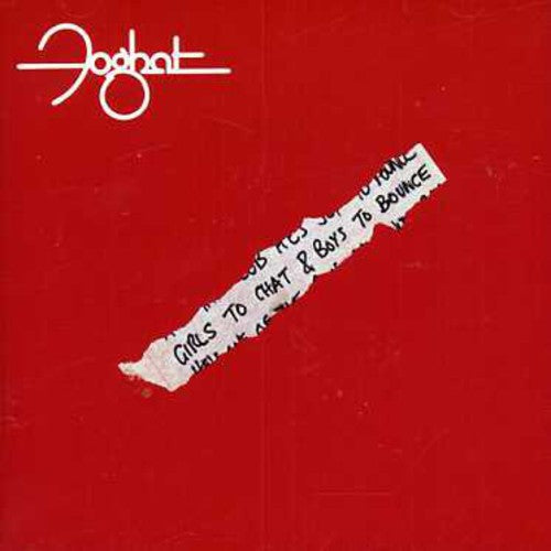 Foghat: Girls to Chat & Boys to Bounce - COMPACT DISCS