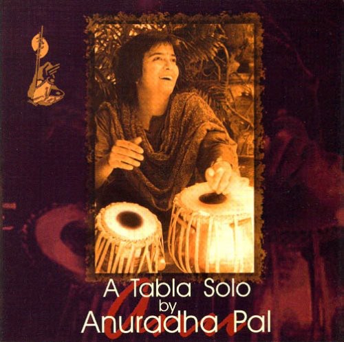 Anuradha Pal: A Tabla Solo - COMPACT DISCS