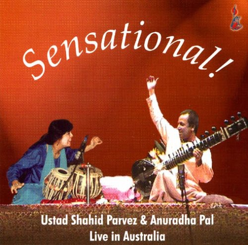 Shahid Parvez & Anuradha Pal: Sensational! - COMPACT DISCS