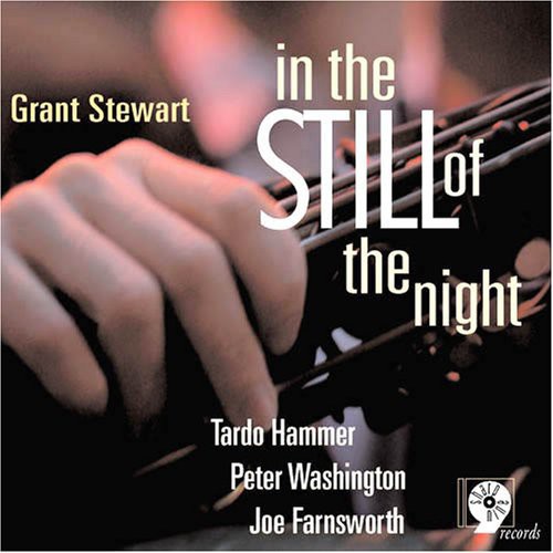 Grant Stewart: In the Still of the Night - COMPACT DISCS