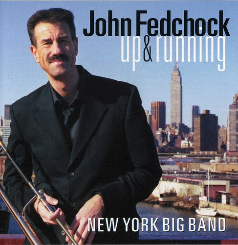 John Fedchock New York Big Band: Up and Running - COMPACT DISCS