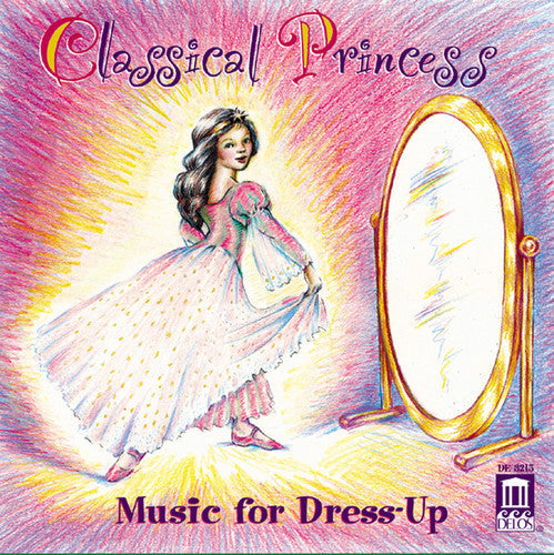 Various Artists: Classical Princess:music For Dress Up / Various - COMPACT DISCS