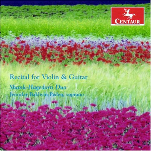 Shank-Hagedorn Duo: Recital for Violin & Guitar - COMPACT DISCS
