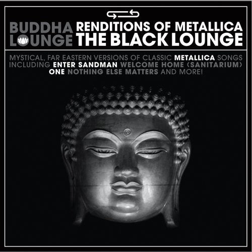 The Buddha Lounge Ensemble: Buddha Lounge Renditions of Metallica - COMPACT DISCS