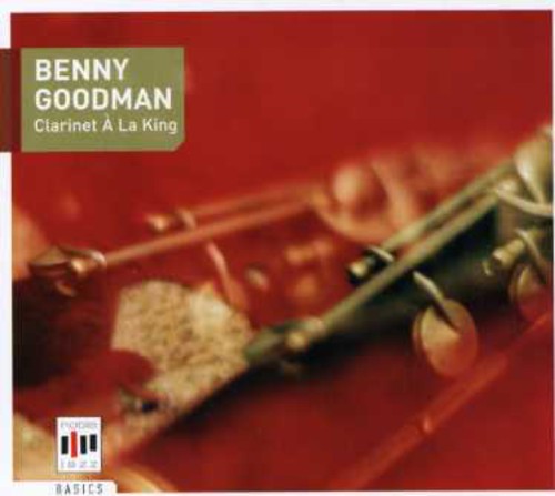 Benny Goodman: Clarinet A La King - CD