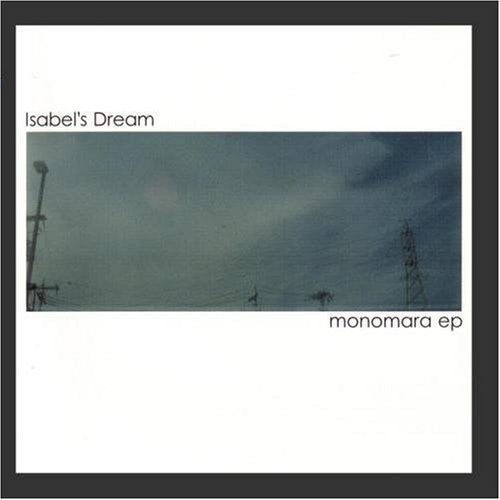 Isabel's Dream: Monomara EP - COMPACT DISCS