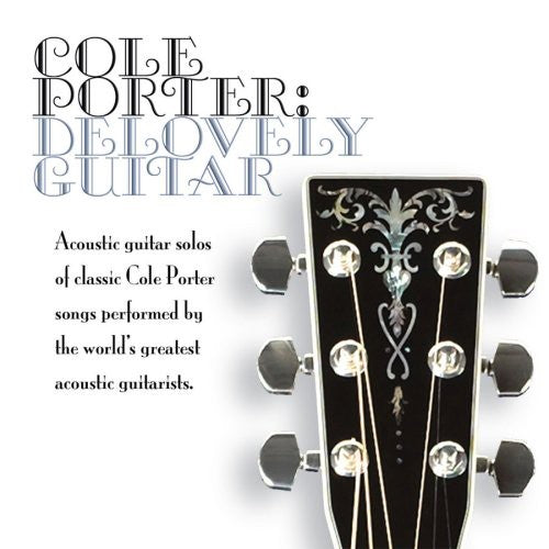 Various Artists: Cole Porter: Delovely Guitar - COMPACT DISCS