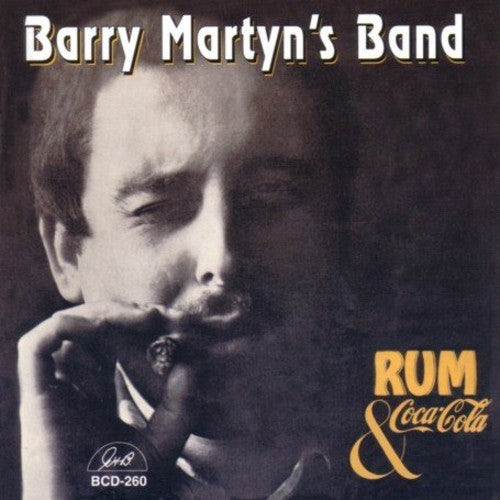 Barry Martyn Band: Rum and Coca Cola - COMPACT DISCS