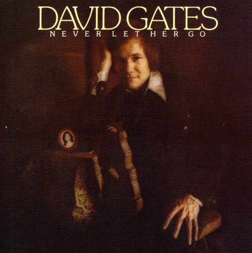 David Gates: Never Let Her Go - COMPACT DISCS