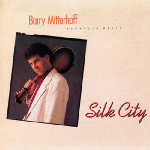 Barry Mitterhoff: Silk City - COMPACT DISCS