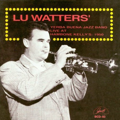 Lu Watters Yerba Buena Jazz Band: Live at Hambone Kelly's 1 - COMPACT DISCS