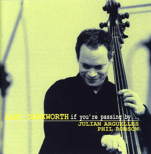 Alec Dankworth: If You're Passing By - COMPACT DISCS