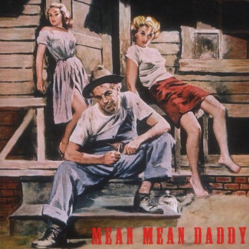 Various Artists: Mean Mean Daddy - COMPACT DISCS