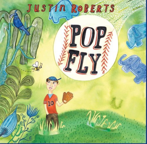 Justin Roberts: Pop Fly - COMPACT DISCS