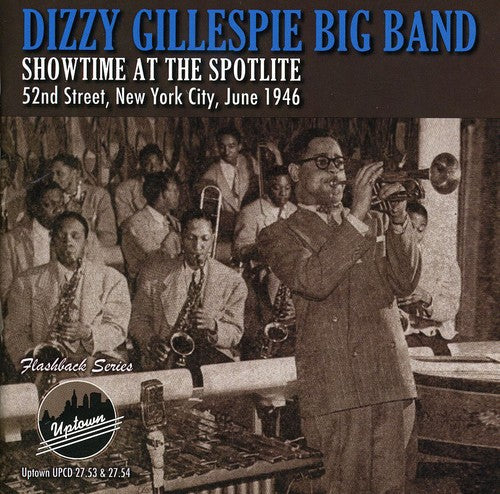 Dizzy Gillespie: Showtime At The Spotlite 52nd Street New York City, June 1946 - COMPACT DISCS