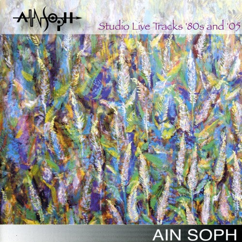 Ain Soph: Studio Live Tracks 80's and 2005 - COMPACT DISCS