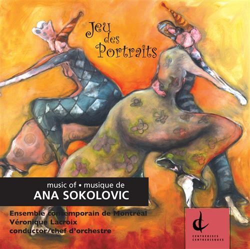 Ana Sokolovic: Jeu Des Portraits - COMPACT DISCS