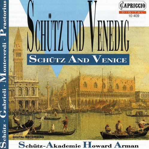 Schutz / Praetorius / Monteverdi / Arman: Schutz & Venice - COMPACT DISCS