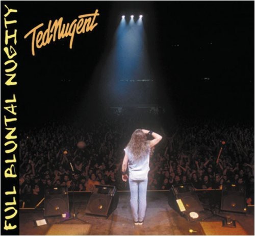 Ted Nugent: Full Bluntal Nugity - CD