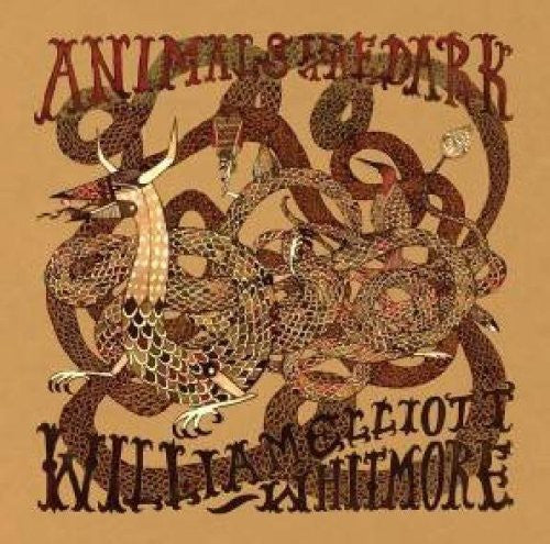 William Elliott Whitmore: Animals In The Dark - COMPACT DISCS