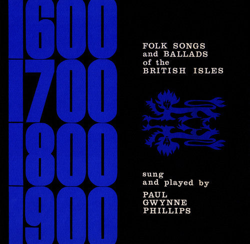 Paul Gwynne Phillips: Folk Songs and Ballads of the British Isles - COMPACT DISCS
