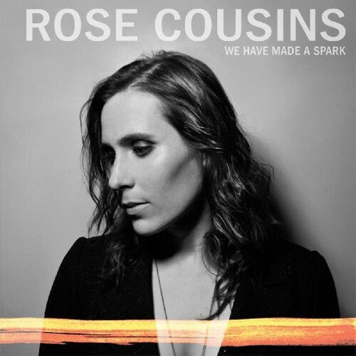 Rose Cousins: We Have Made a Spark - COMPACT DISCS