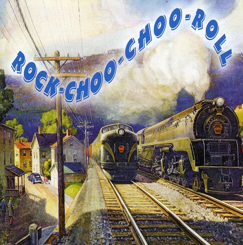Various Artists: Rock-Choo-Choo-Roll - COMPACT DISCS