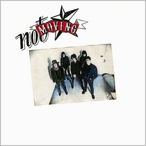 Not Moving: Not Moving - COMPACT DISCS