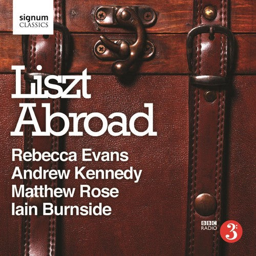 Matthew Rose: Liszt, F. : Liszt Abroad - COMPACT DISCS