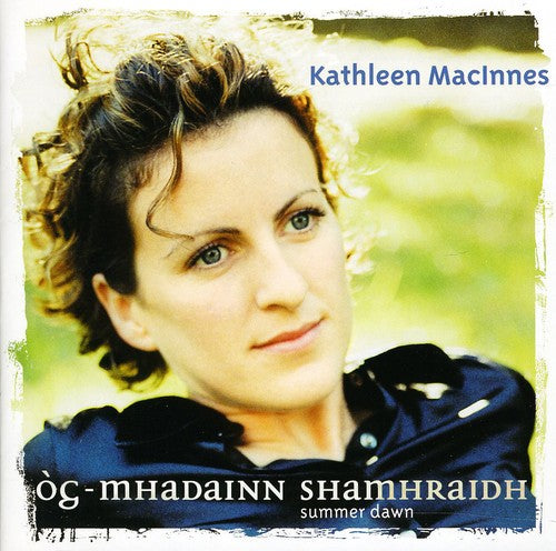 Kathleen MacInnes: Og-mhadainn Shmriadh: Summer Dawn - COMPACT DISCS