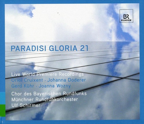 Ulf Schirmer: Paradisi Gloria 21: 21st Century Sacred Music - COMPACT DISCS