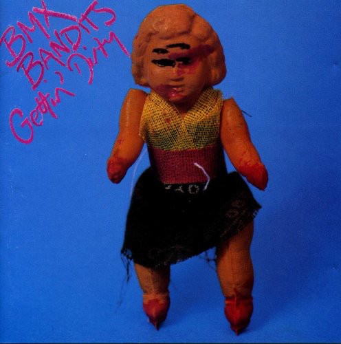 BMX Bandits: Gettin Dirty - CD